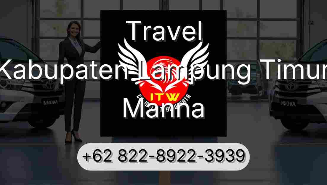 Travel Kabupaten Lampung Timur Manna
