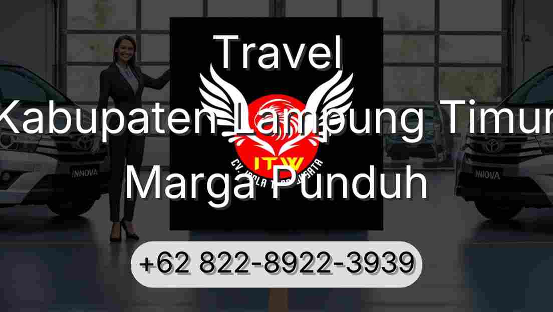 Travel Kabupaten Lampung Timur Marga Punduh