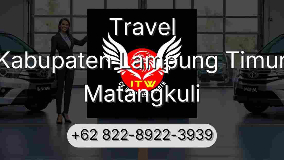 Travel Kabupaten Lampung Timur Matangkuli