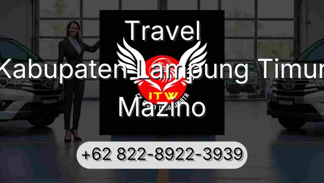 Travel Kabupaten Lampung Timur Mazino