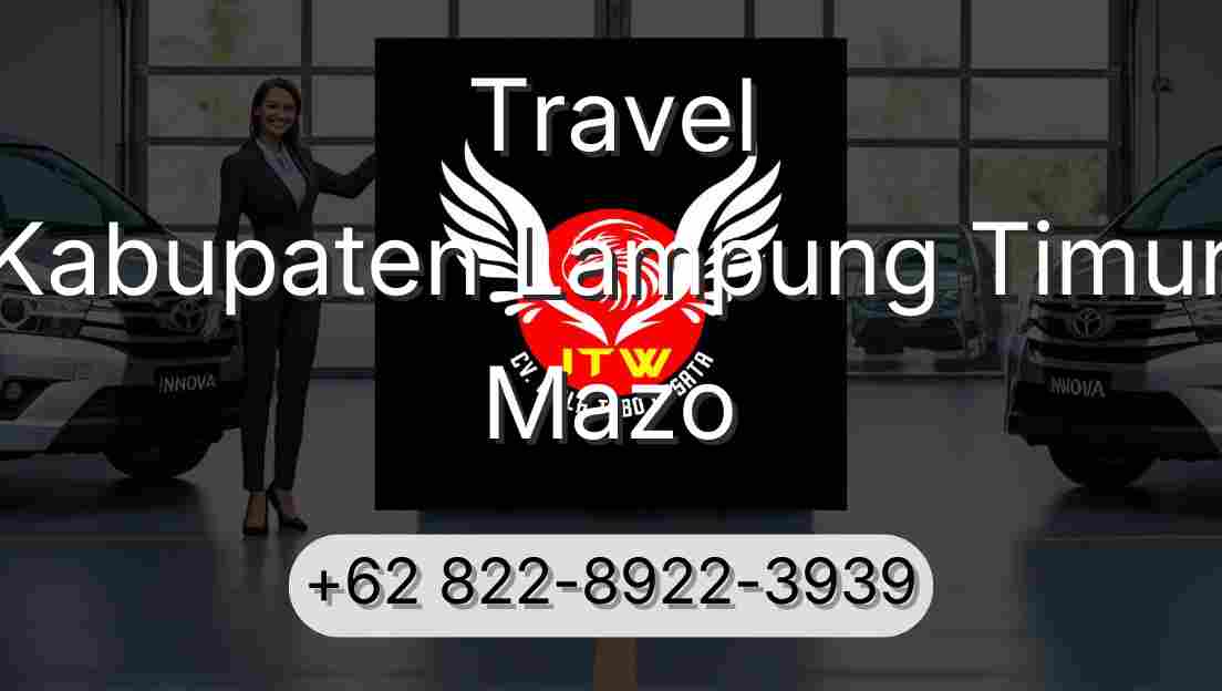 Travel Kabupaten Lampung Timur Mazo