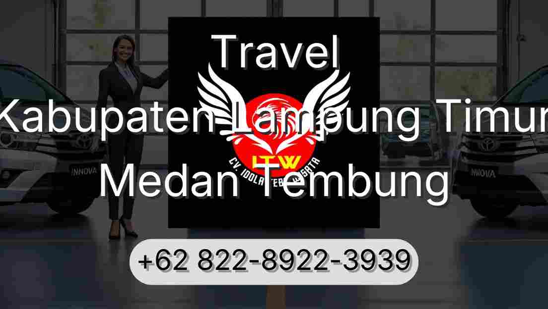 Travel Kabupaten Lampung Timur Medan Tembung