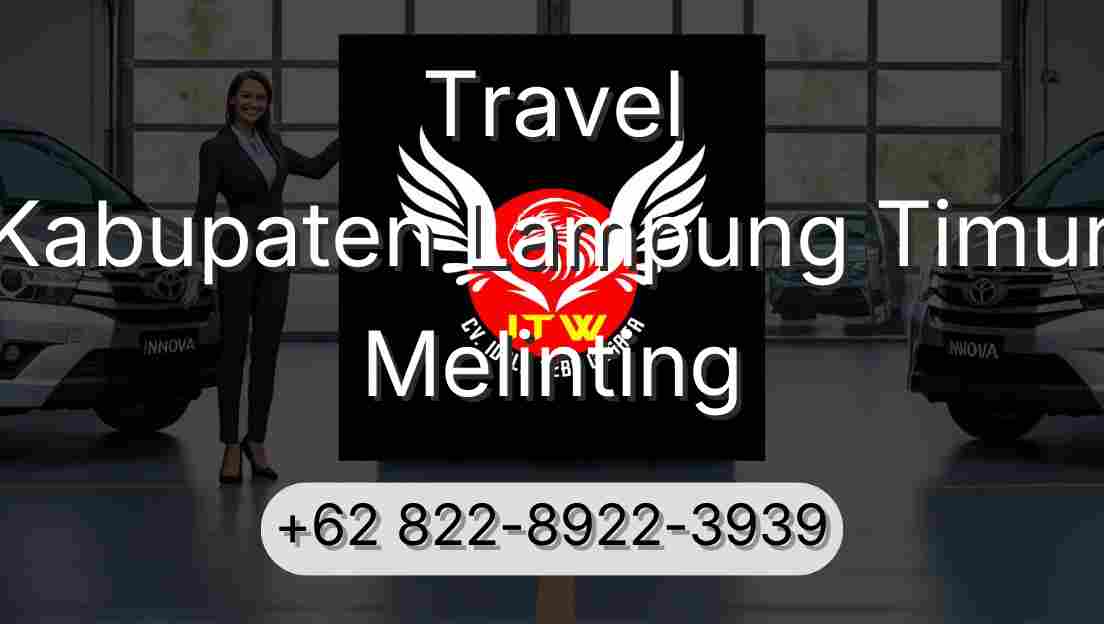 Travel Kabupaten Lampung Timur Melinting