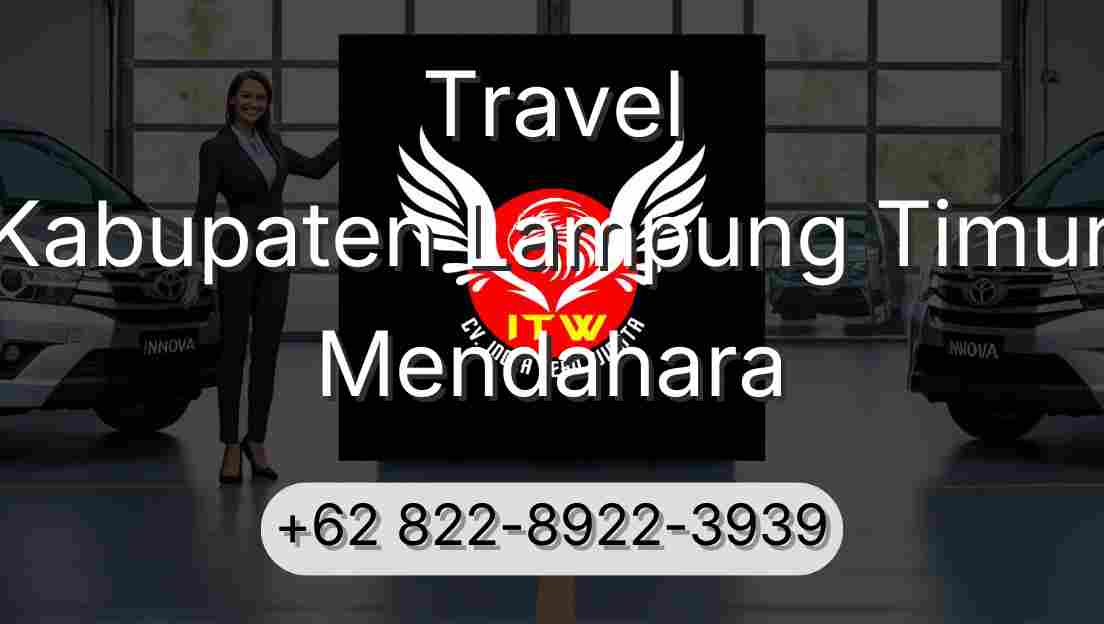 Travel Kabupaten Lampung Timur Mendahara