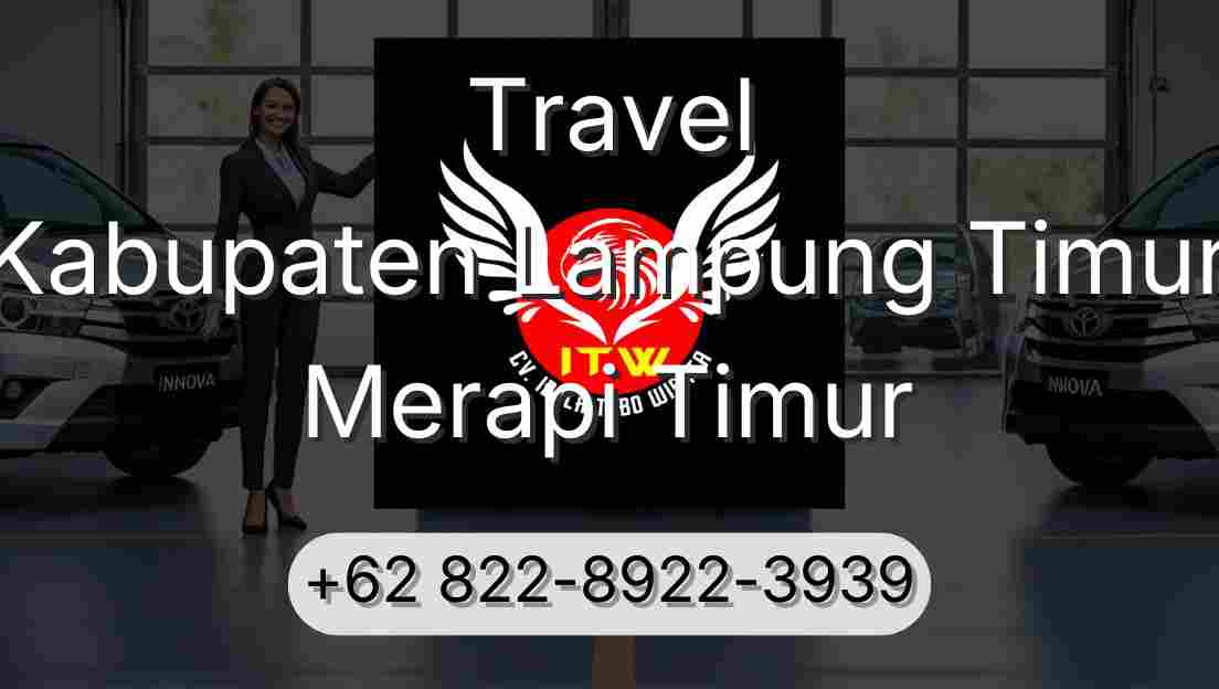 Travel Kabupaten Lampung Timur Merapi Timur