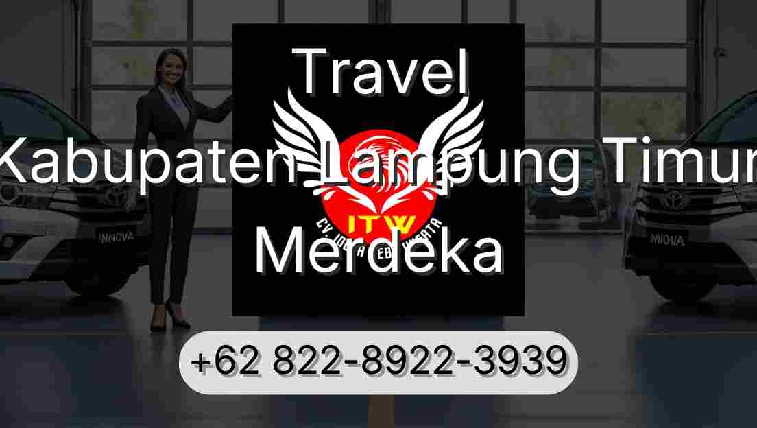 Travel Kabupaten Lampung Timur Merdeka