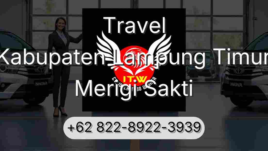 Travel Kabupaten Lampung Timur Merigi Sakti