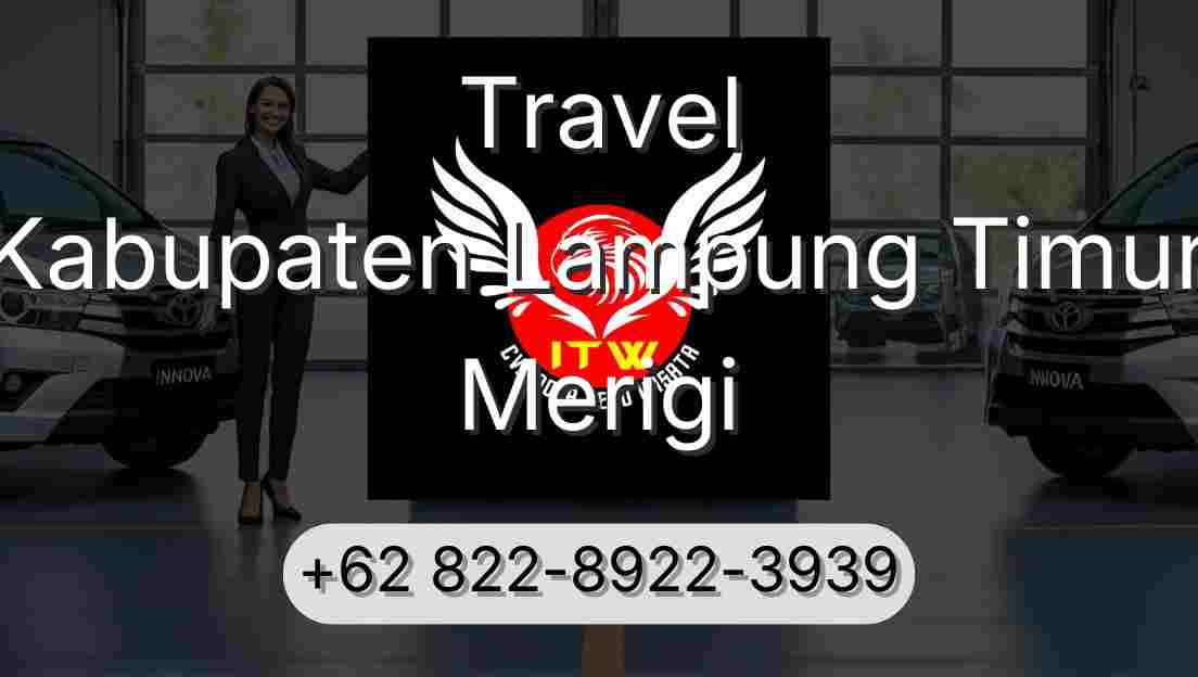 Travel Kabupaten Lampung Timur Merigi