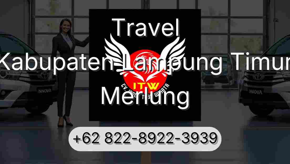 Travel Kabupaten Lampung Timur Merlung