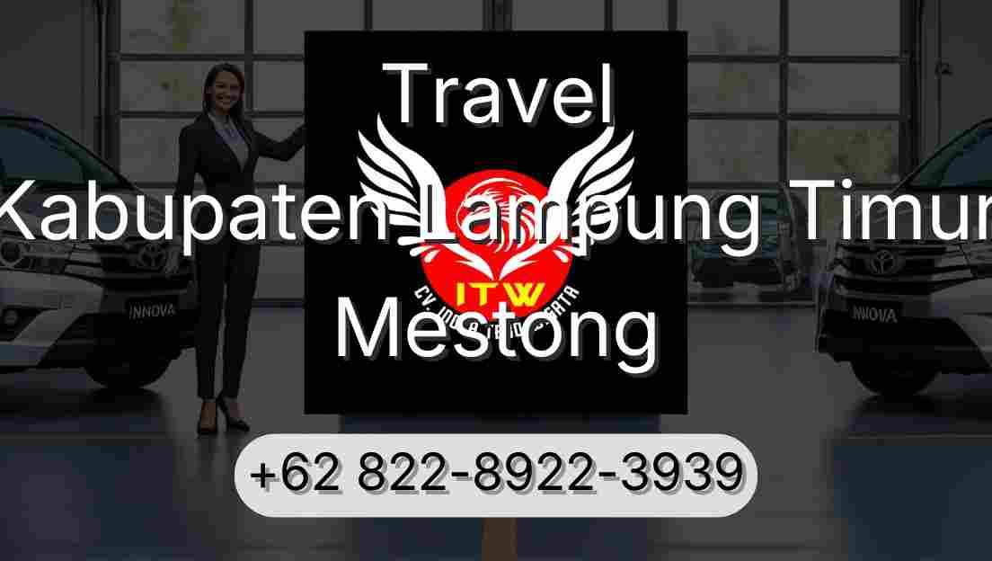 Travel Kabupaten Lampung Timur Mestong