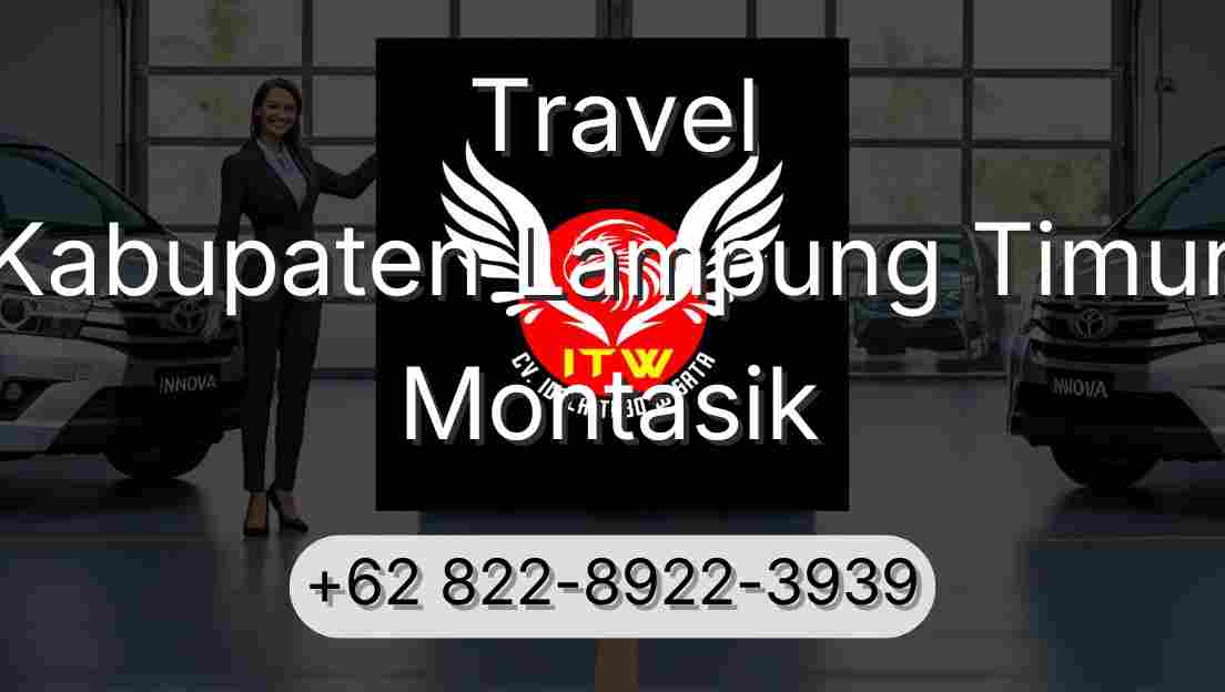 Travel Kabupaten Lampung Timur Montasik