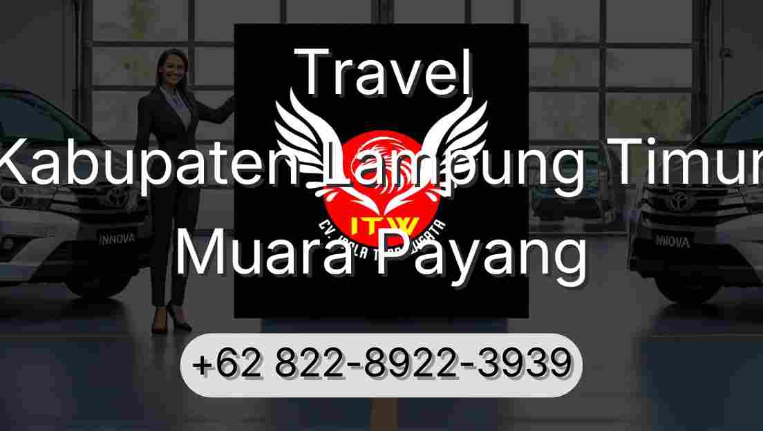 Travel Kabupaten Lampung Timur Muara Payang
