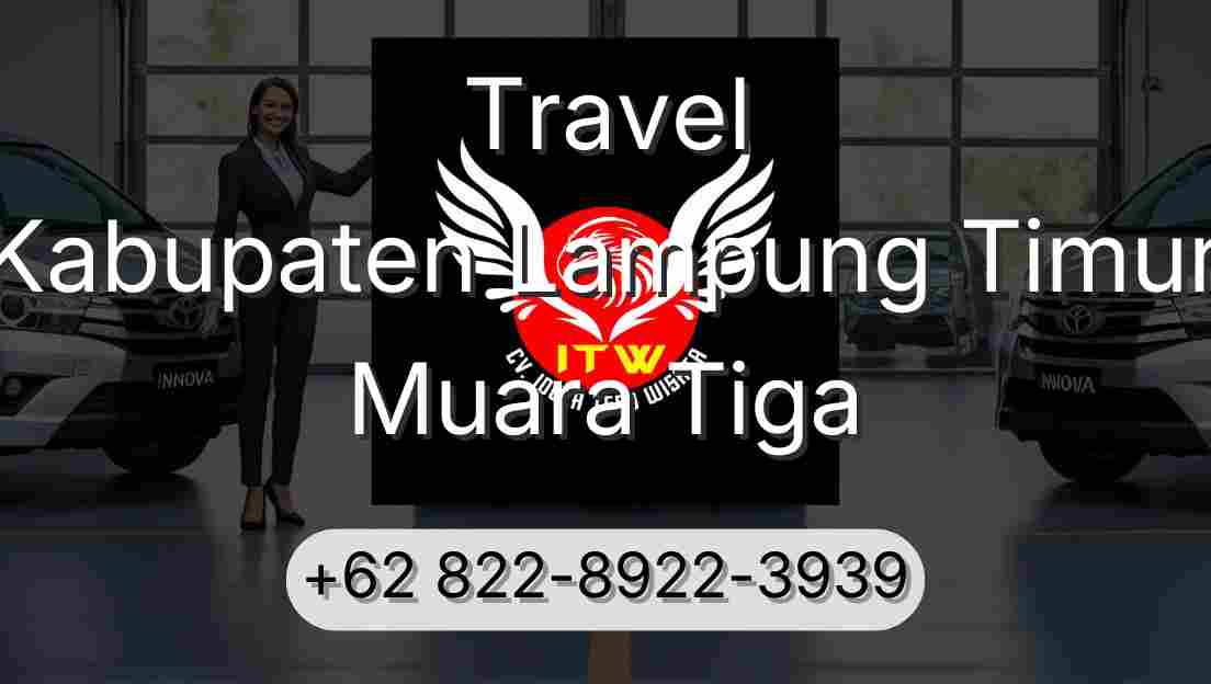 Travel Kabupaten Lampung Timur Muara Tiga