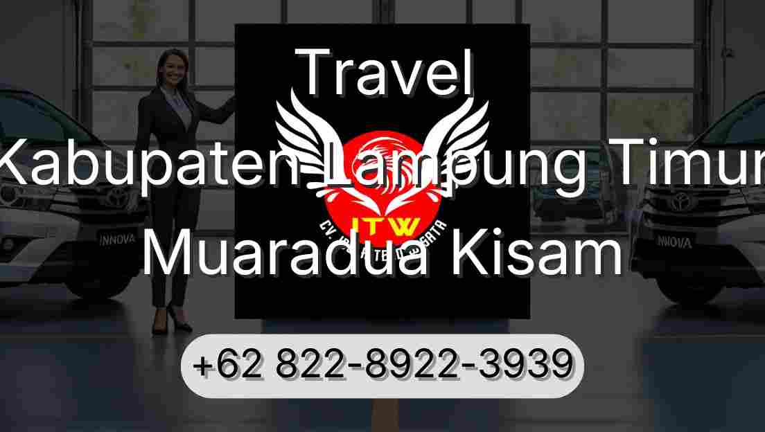Travel Kabupaten Lampung Timur Muaradua Kisam
