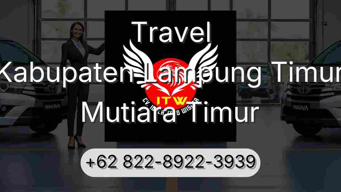 Travel Kabupaten Lampung Timur Mutiara Timur