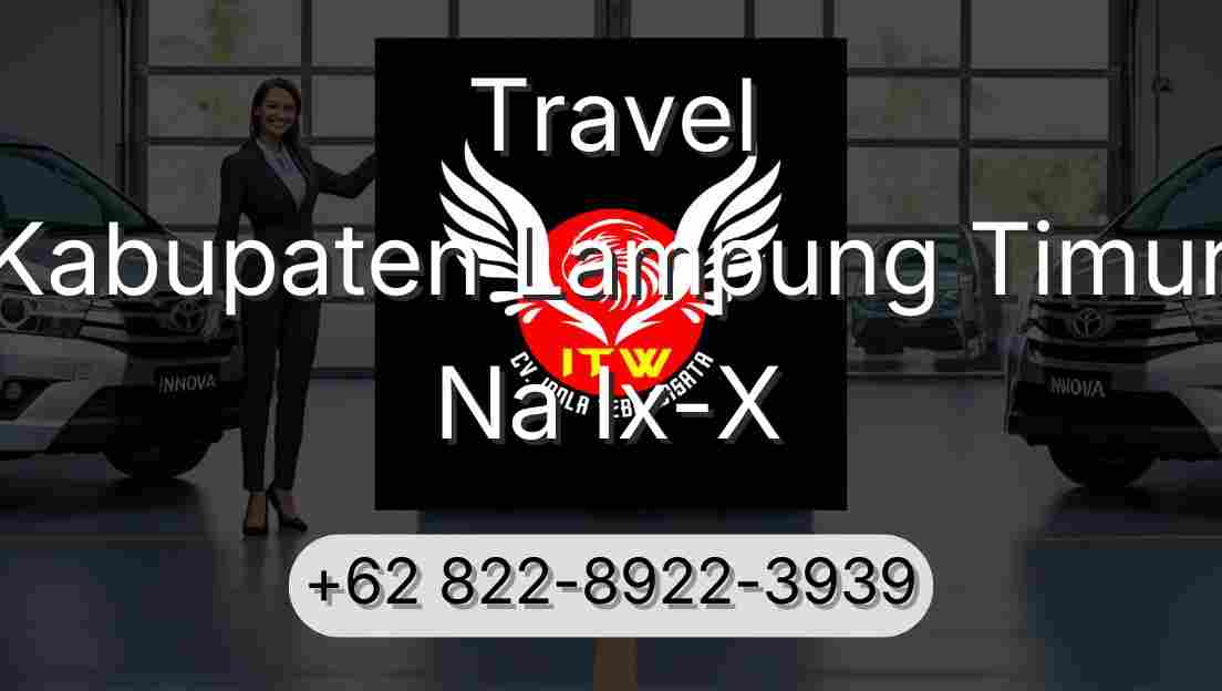 Travel Kabupaten Lampung Timur Na Ix-X