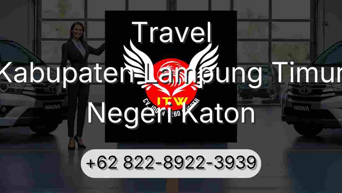 Travel Kabupaten Lampung Timur Negeri Katon