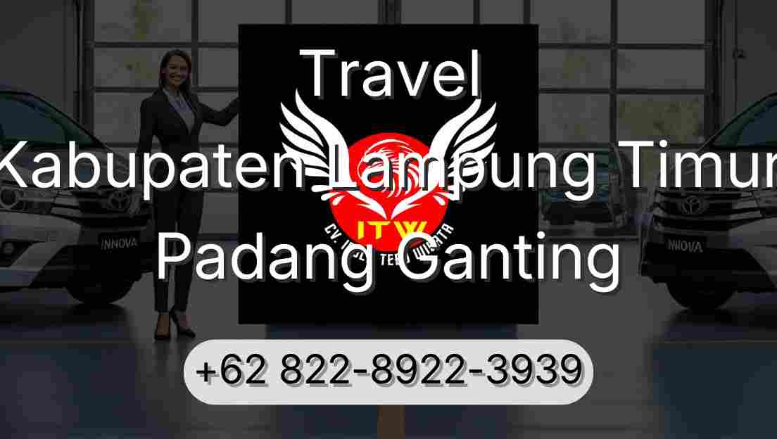 Travel Kabupaten Lampung Timur Padang Ganting