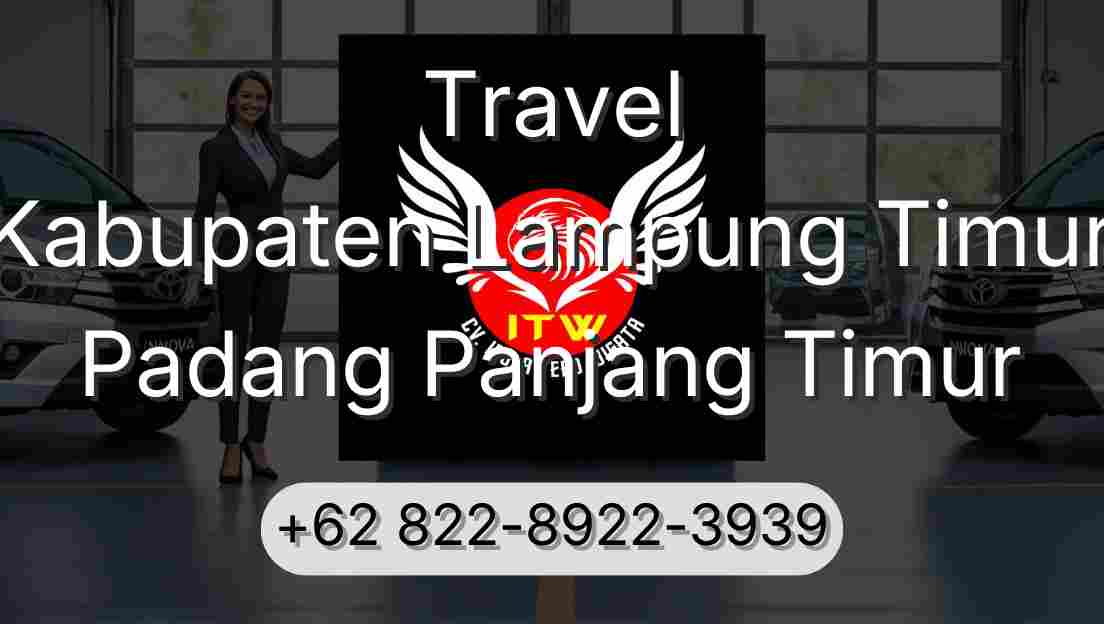 Travel Kabupaten Lampung Timur Padang Panjang Timur