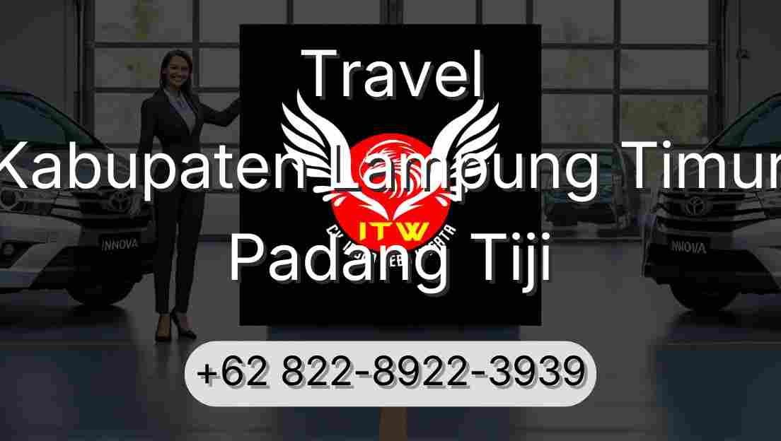 Travel Kabupaten Lampung Timur Padang Tiji