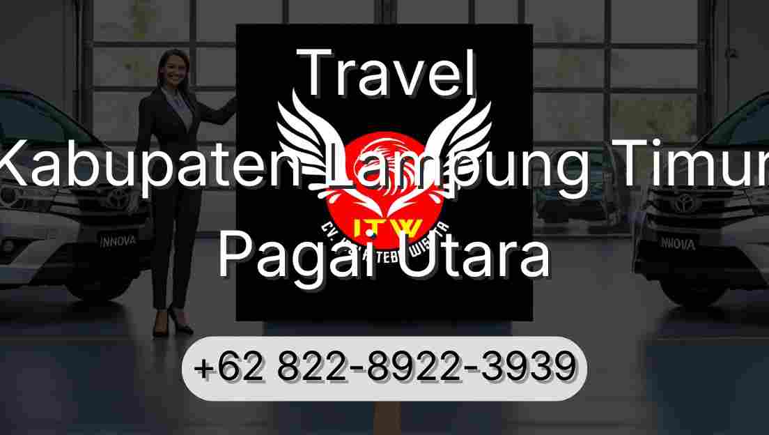 Travel Kabupaten Lampung Timur Pagai Utara