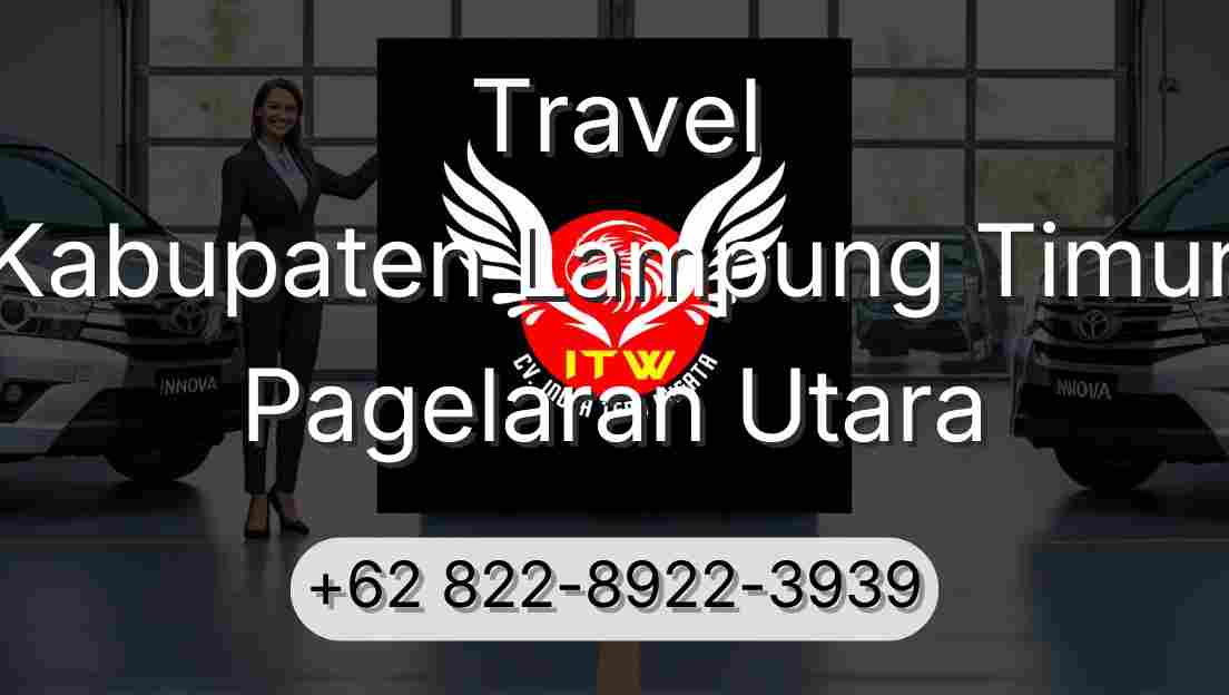Travel Kabupaten Lampung Timur Pagelaran Utara