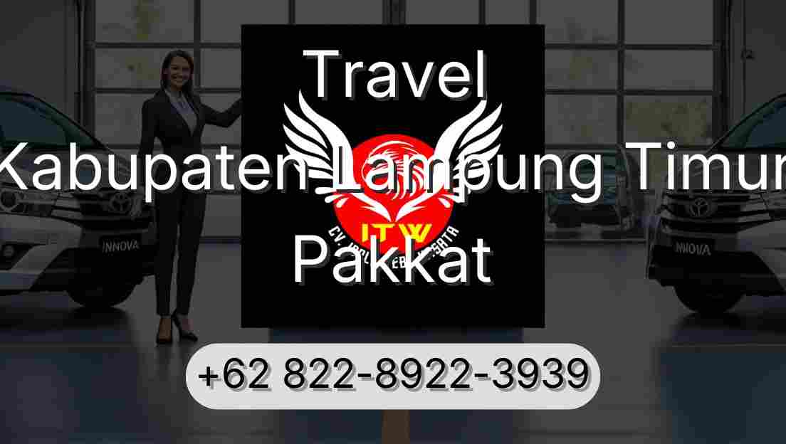 Travel Kabupaten Lampung Timur Pakkat