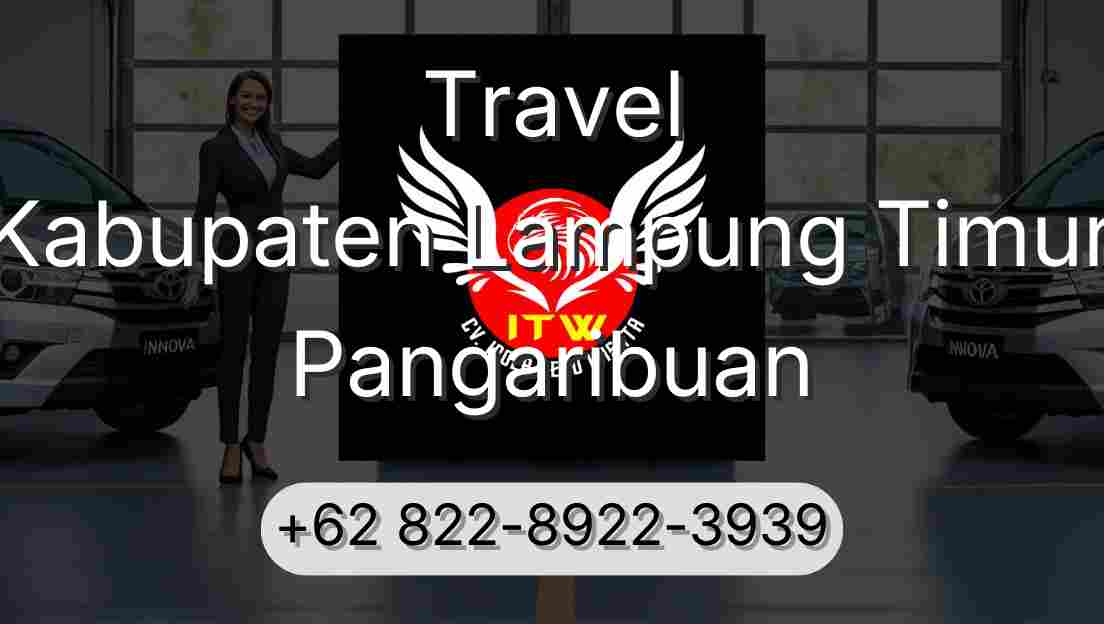 Travel Kabupaten Lampung Timur Pangaribuan