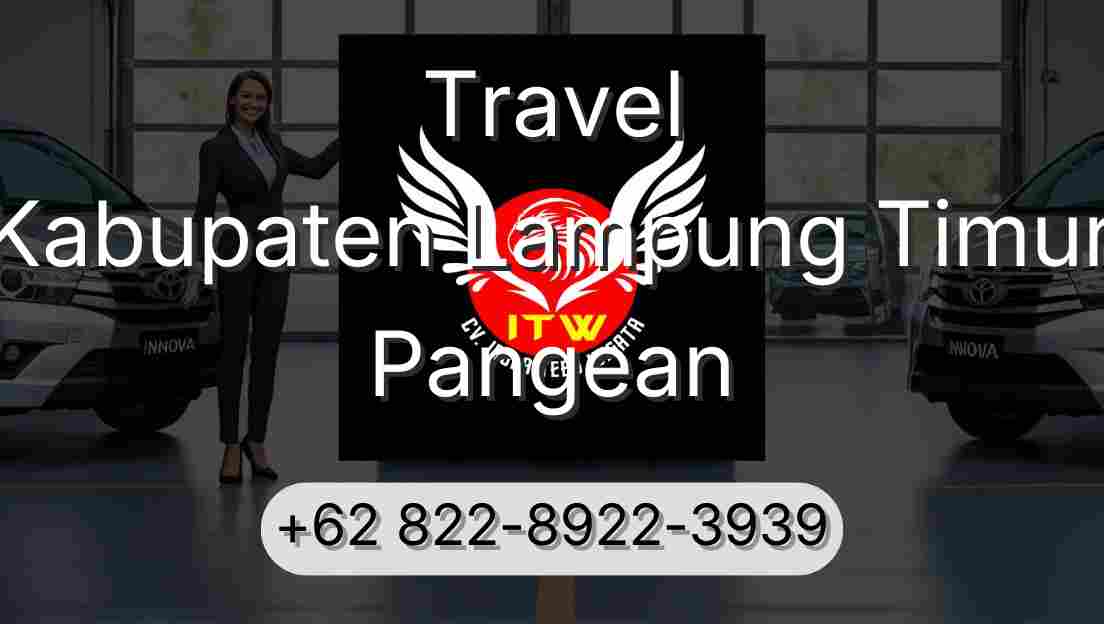 Travel Kabupaten Lampung Timur Pangean
