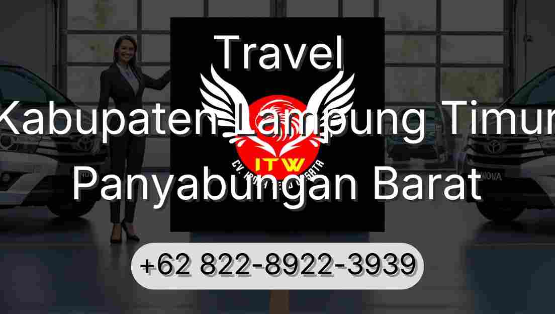 Travel Kabupaten Lampung Timur Panyabungan Barat