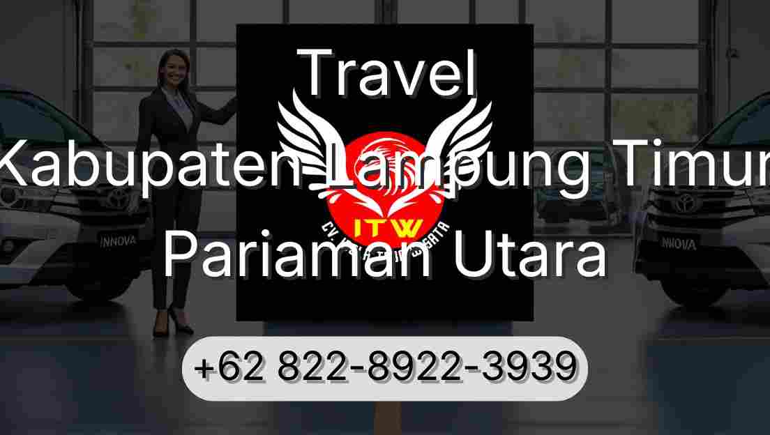 Travel Kabupaten Lampung Timur Pariaman Utara