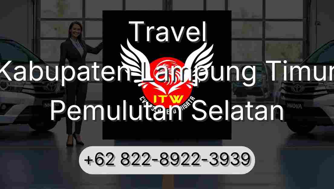 Travel Kabupaten Lampung Timur Pemulutan Selatan