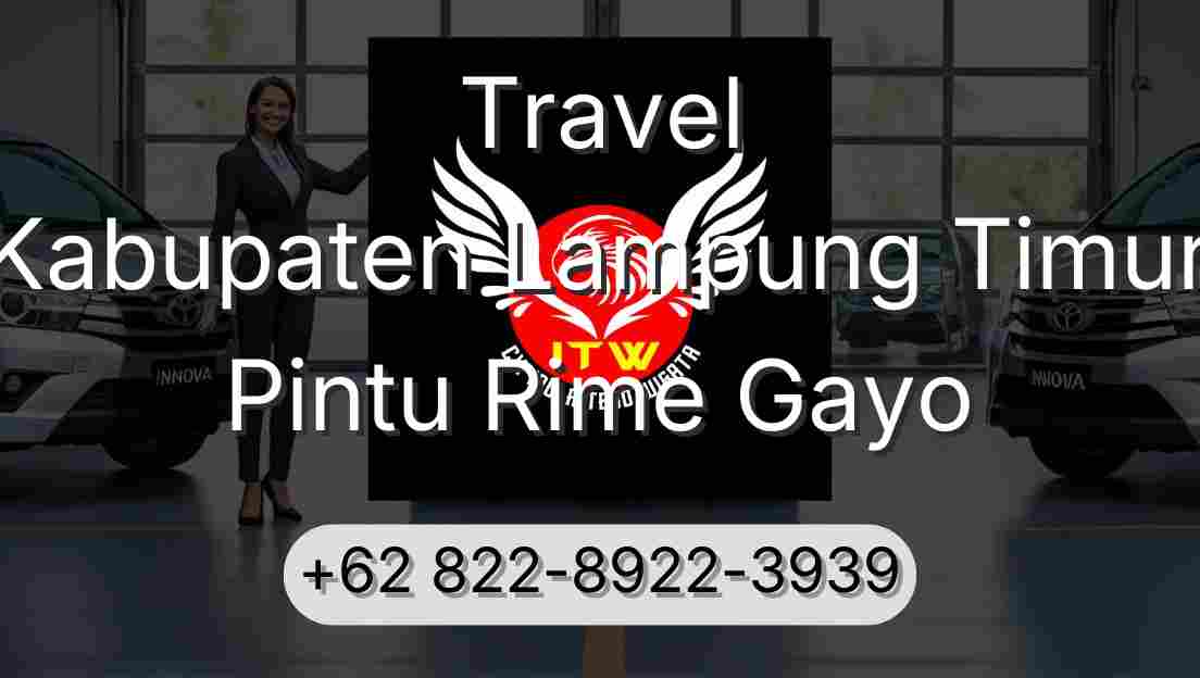 Travel Kabupaten Lampung Timur Pintu Rime Gayo