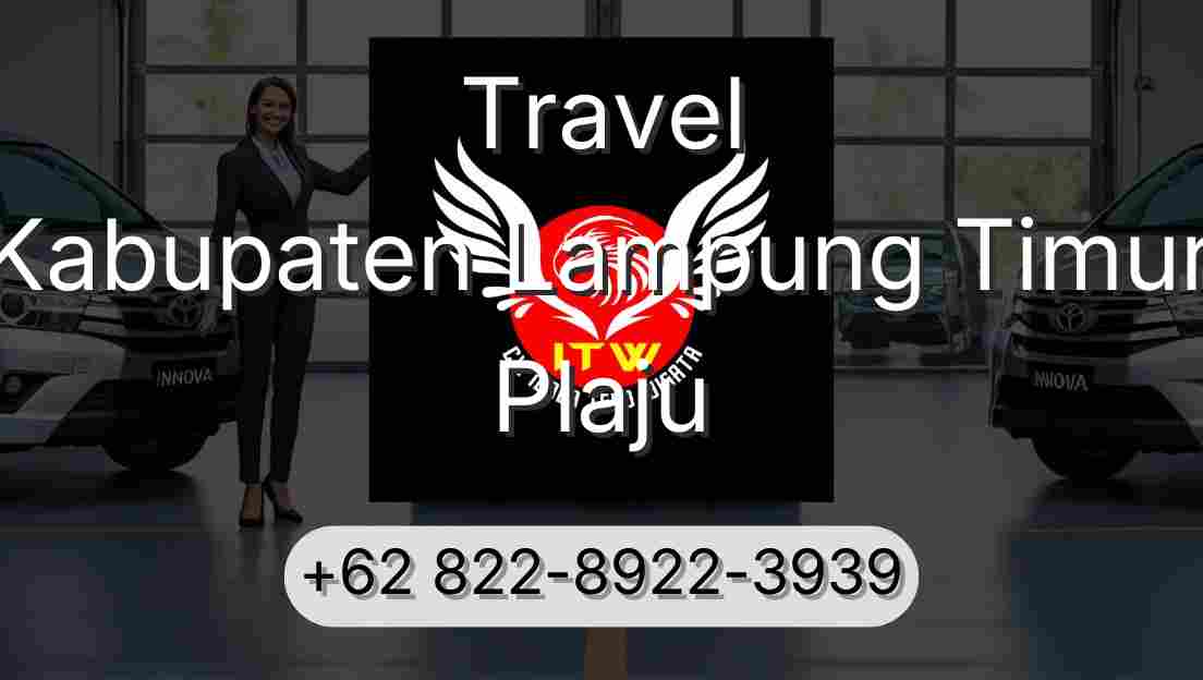 Travel Kabupaten Lampung Timur Plaju