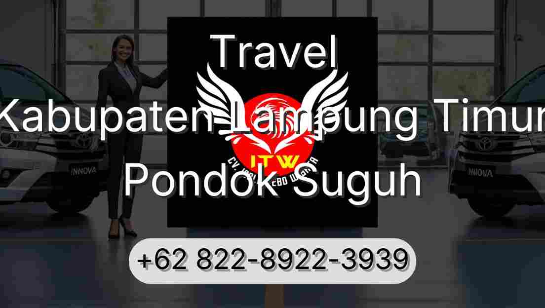 Travel Kabupaten Lampung Timur Pondok Suguh