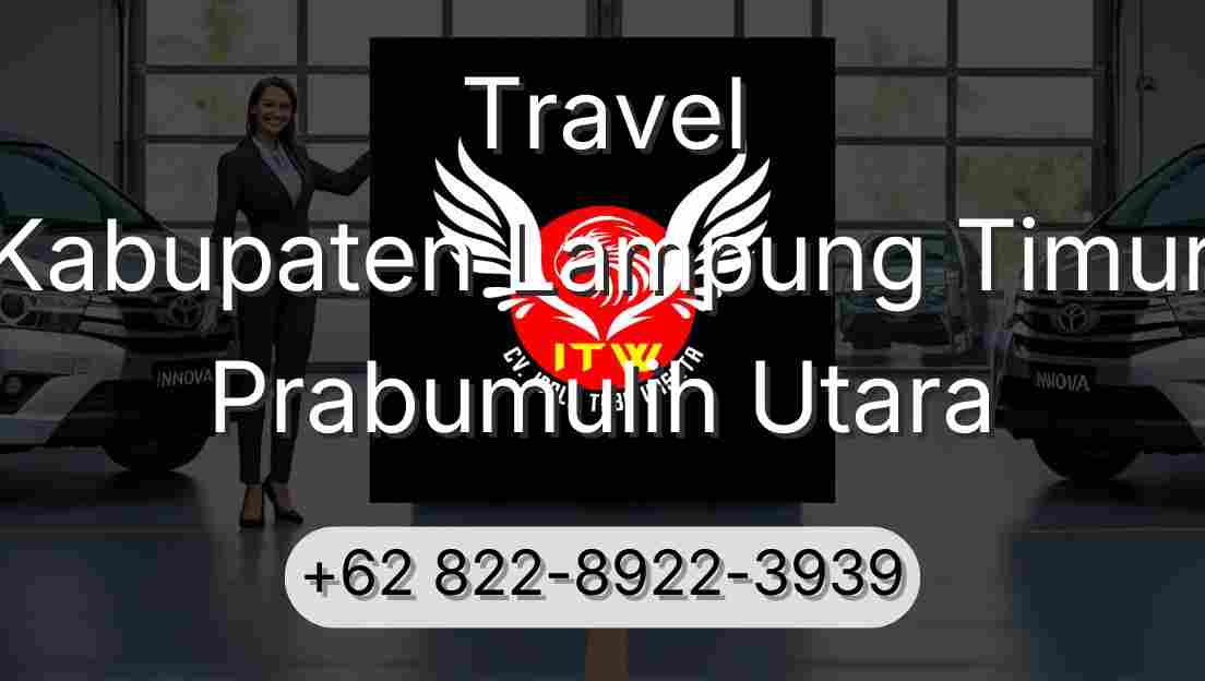 Travel Kabupaten Lampung Timur Prabumulih Utara