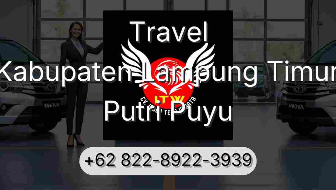 Travel Kabupaten Lampung Timur Putri Puyu