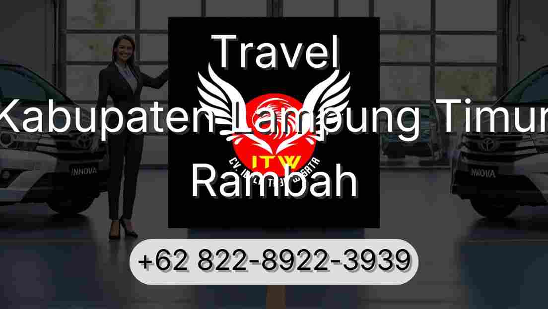 Travel Kabupaten Lampung Timur Rambah