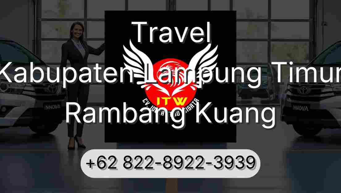 Travel Kabupaten Lampung Timur Rambang Kuang