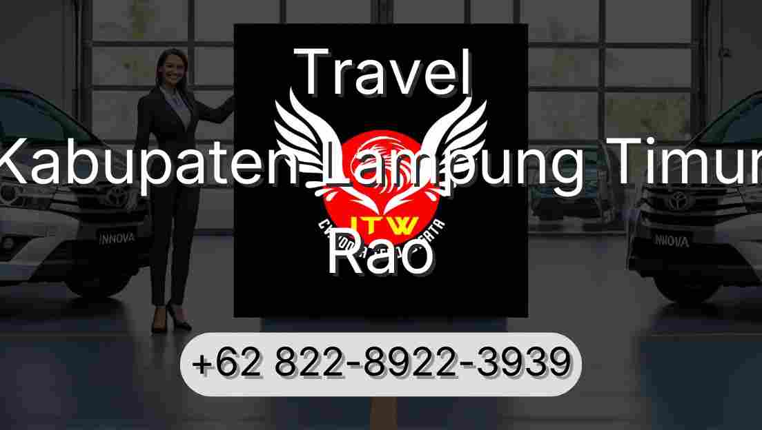 Travel Kabupaten Lampung Timur Rao