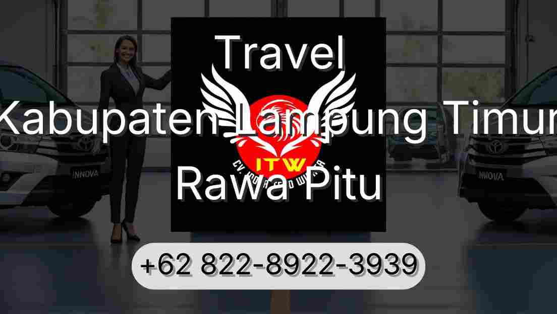 Travel Kabupaten Lampung Timur Rawa Pitu