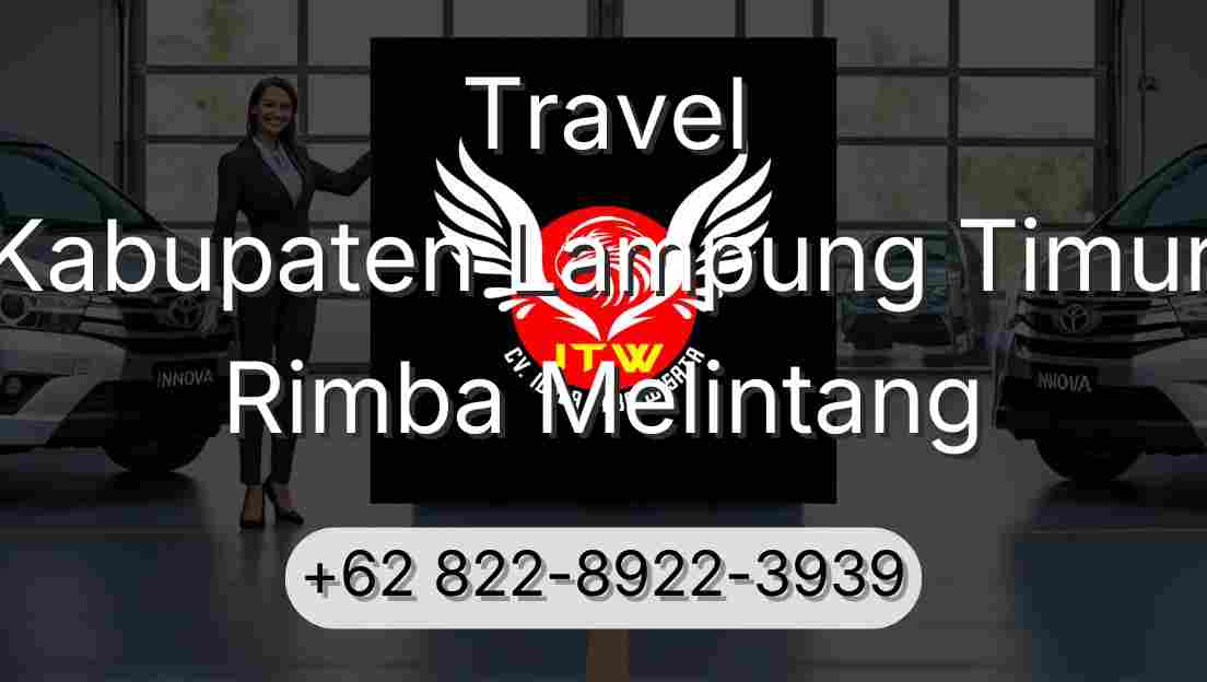 Travel Kabupaten Lampung Timur Rimba Melintang