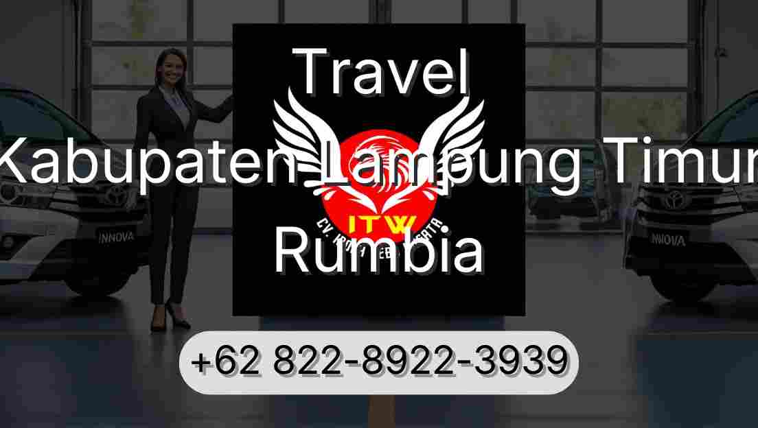 Travel Kabupaten Lampung Timur Rumbia