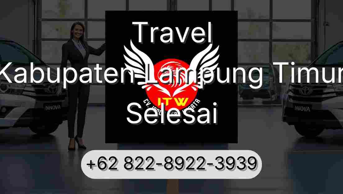 Travel Kabupaten Lampung Timur Selesai