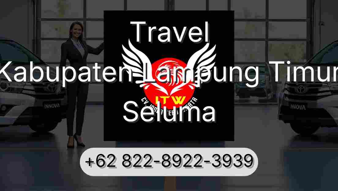 Travel Kabupaten Lampung Timur Seluma