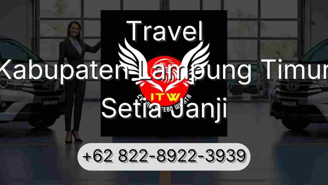 Travel Kabupaten Lampung Timur Setia Janji
