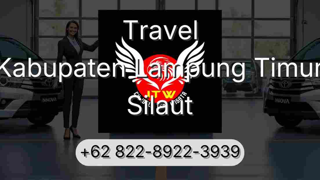 Travel Kabupaten Lampung Timur Silaut