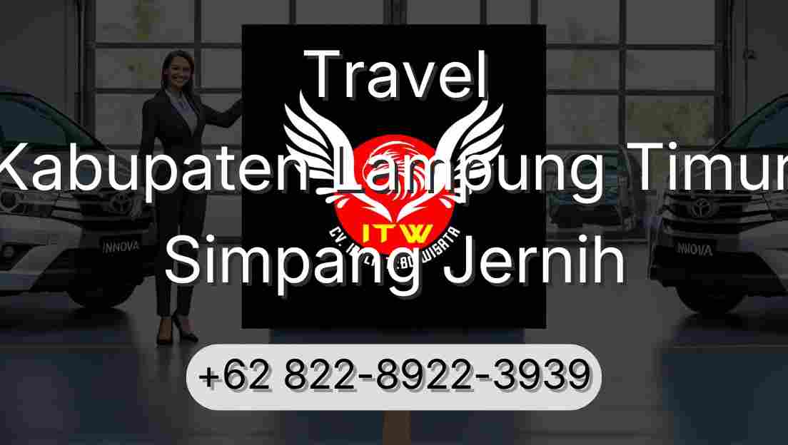 Travel Kabupaten Lampung Timur Simpang Jernih
