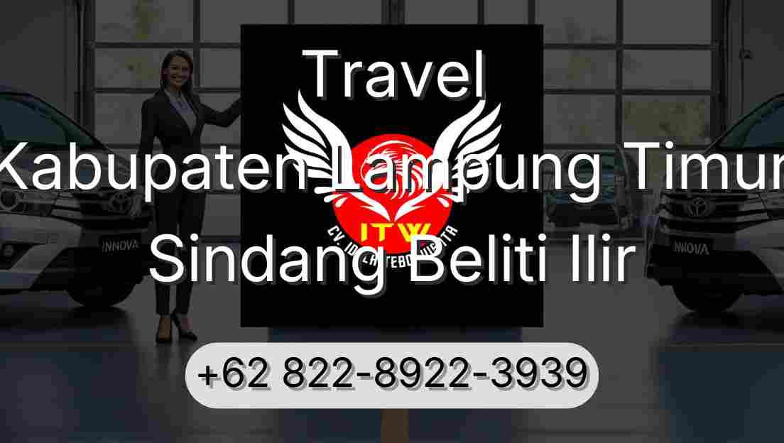 Travel Kabupaten Lampung Timur Sindang Beliti Ilir