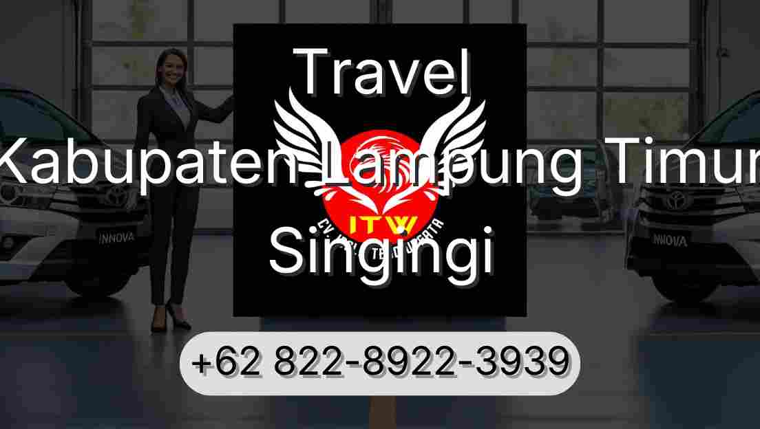 Travel Kabupaten Lampung Timur Singingi
